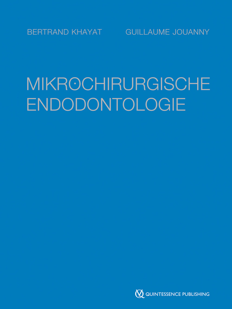 Cover: 9783868675054 | Mikrochirurgische Endodontologie | Bertrand Khayat (u. a.) | Buch