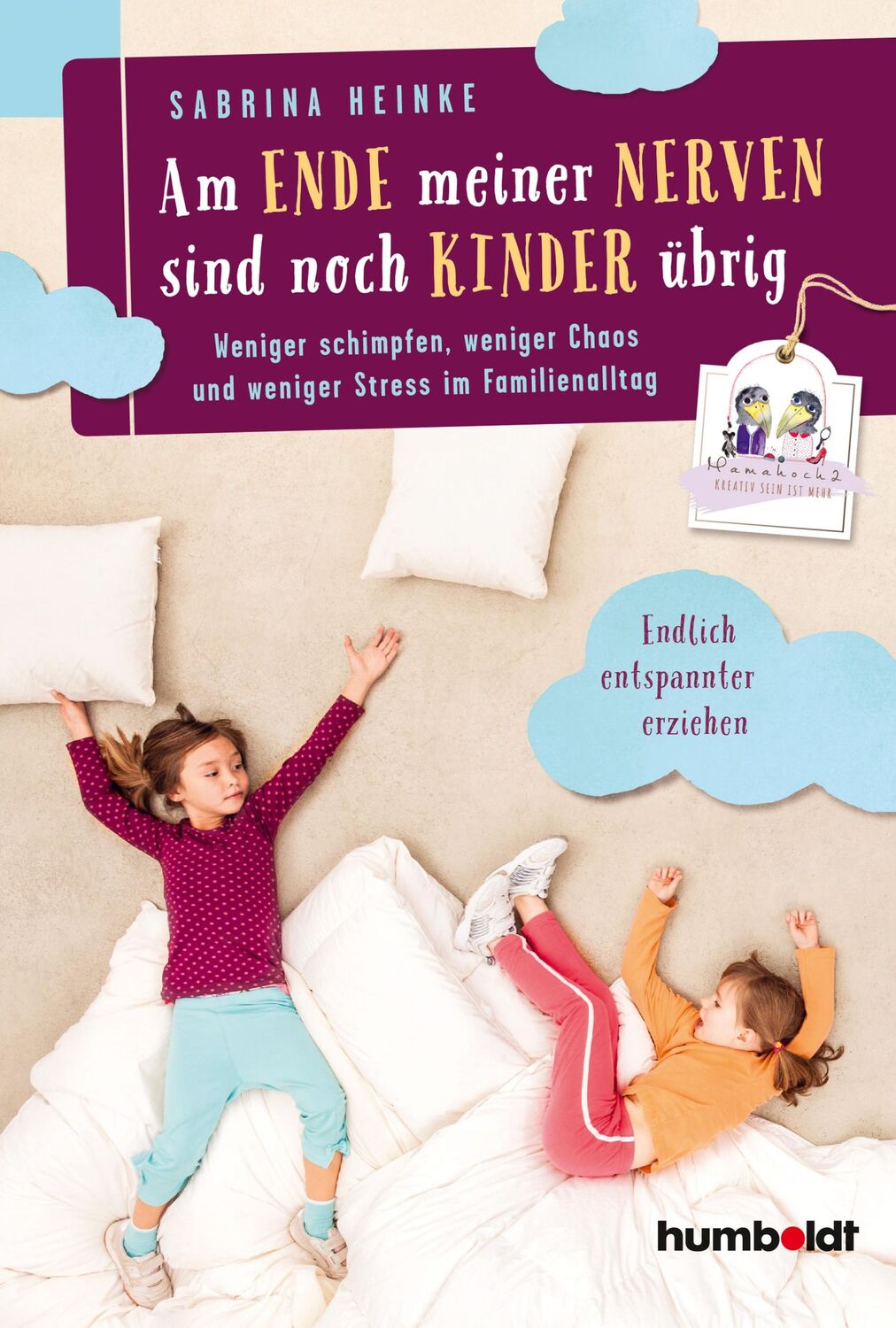 Cover: 9783869106403 | Am Ende meiner Nerven sind noch Kinder übrig | Sabrina Heinke | Buch