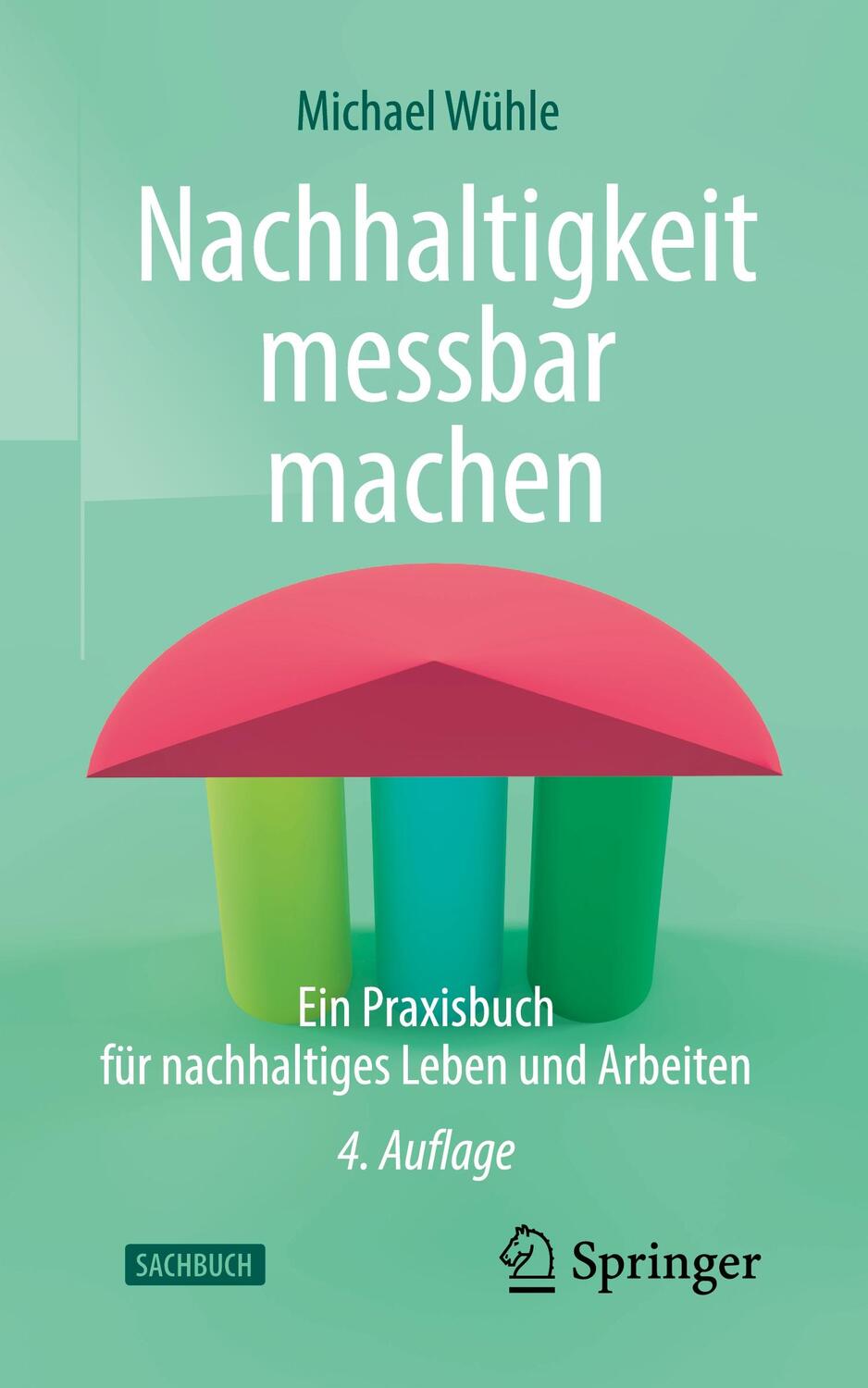 Cover: 9783662660461 | Nachhaltigkeit messbar machen | Michael Wühle | Taschenbuch | Deutsch