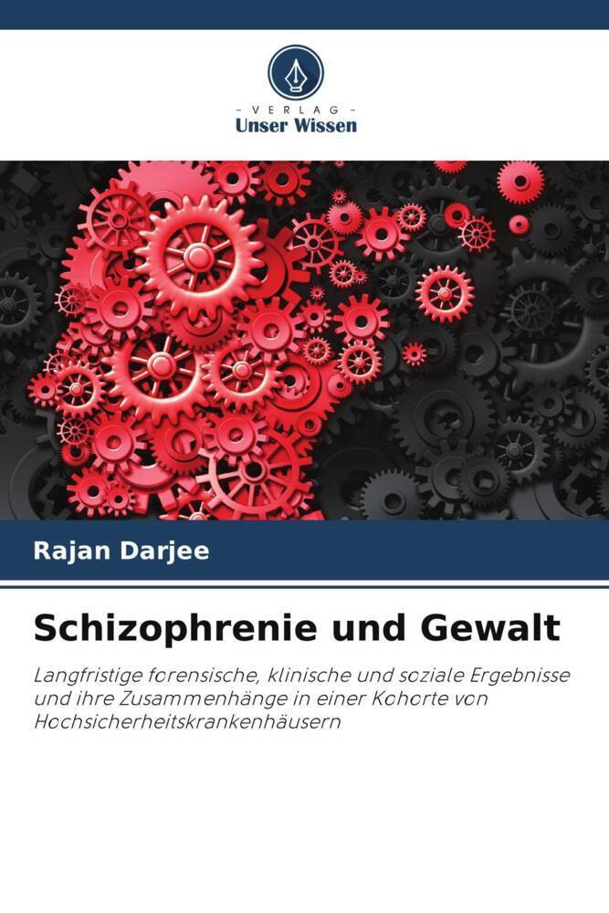 Cover: 9786207209309 | Schizophrenie und Gewalt | Rajan Darjee | Taschenbuch | Paperback