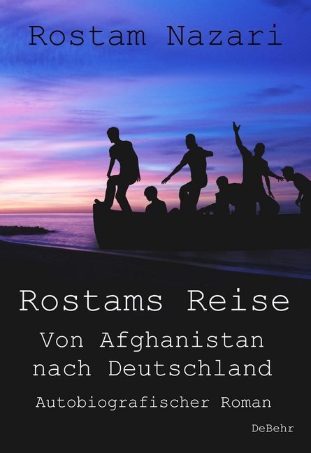 Cover: 9783957535269 | Rostams Reise | Rostam Nazari | Taschenbuch | 2018 | DeBehr