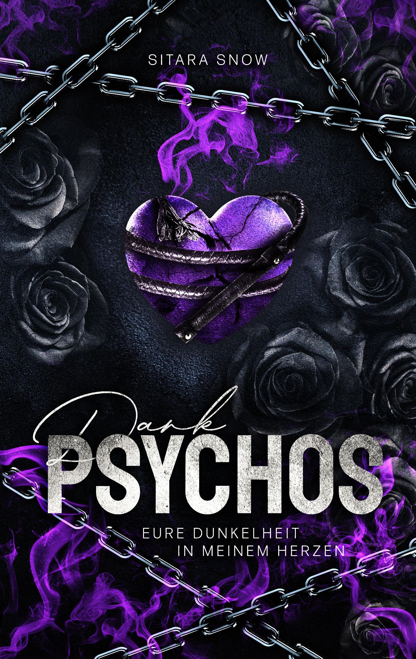 Cover: 9783987600289 | Dark Psychos | Eure Dunkelheit In Meinem Herzen | Sitara Snow | Buch