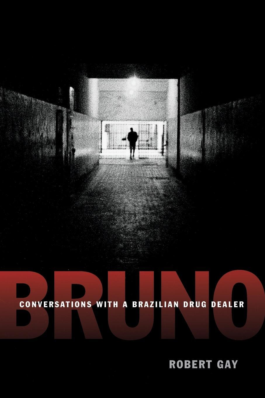 Cover: 9780822358497 | Bruno | Conversations with a Brazilian Drug Dealer | Robert Gay | Buch