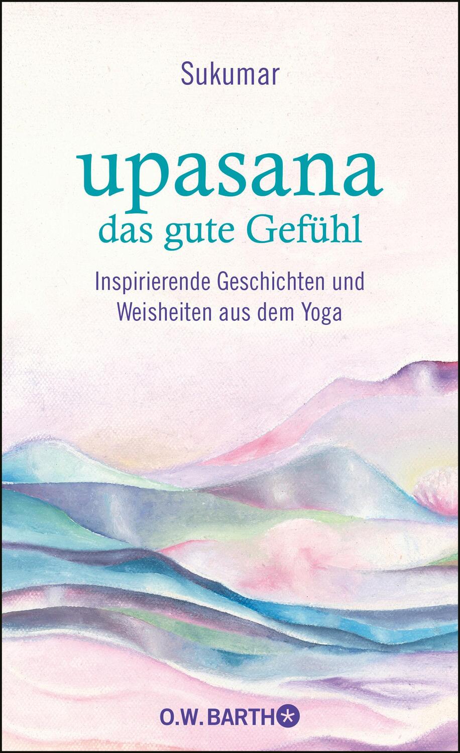 Cover: 9783426293089 | upasana - das gute Gefühl | Sukumar (u. a.) | Buch | 285 S. | Deutsch