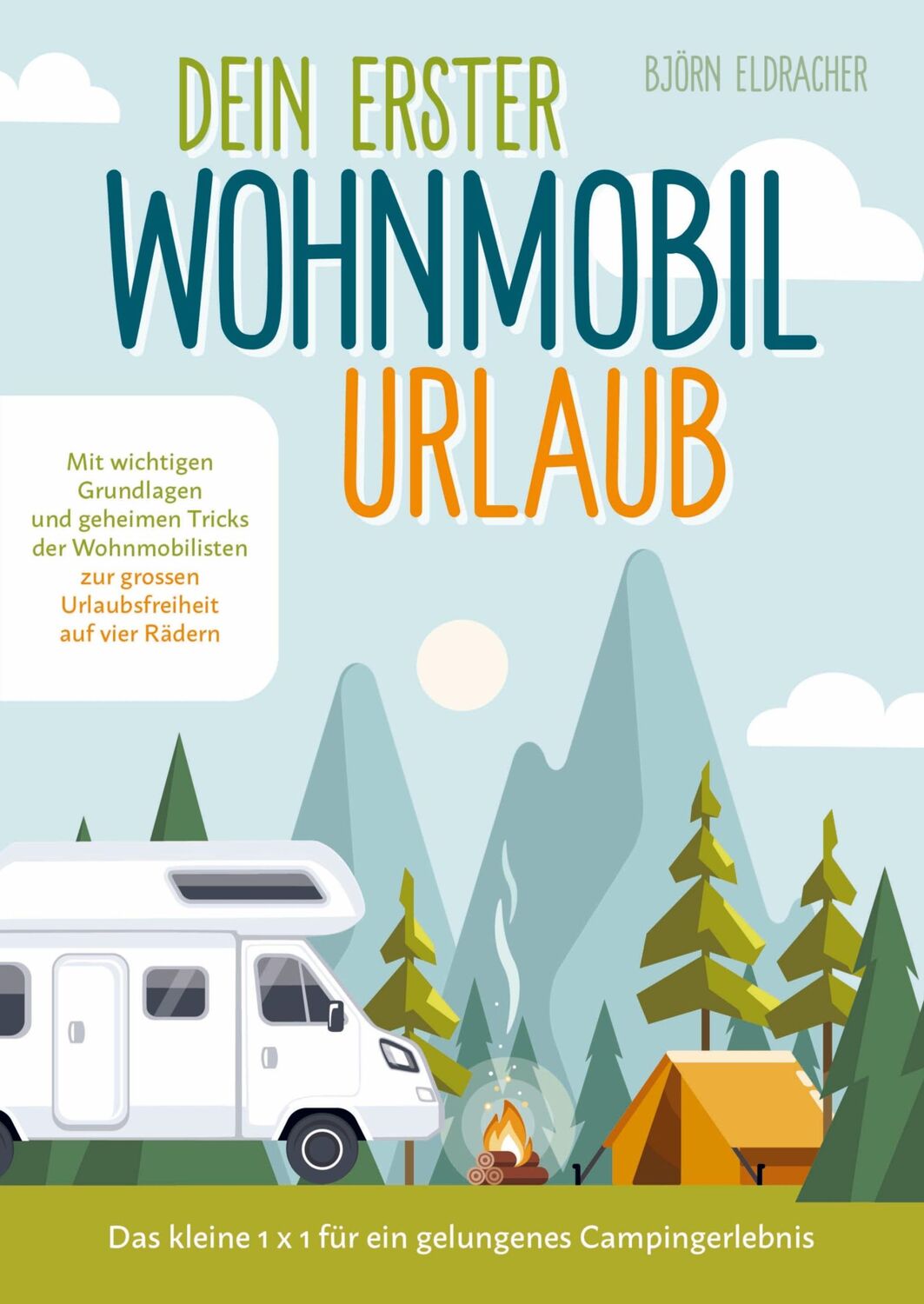 Cover: 9789403637846 | Dein erster Wohnmobil-Urlaub ¿ Das kleine 1x1 für ein gelungenes...