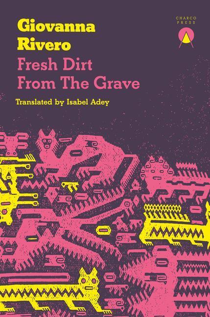 Cover: 9781913867515 | Fresh Dirt from the Grave | Giovanna Rivero | Taschenbuch | Englisch