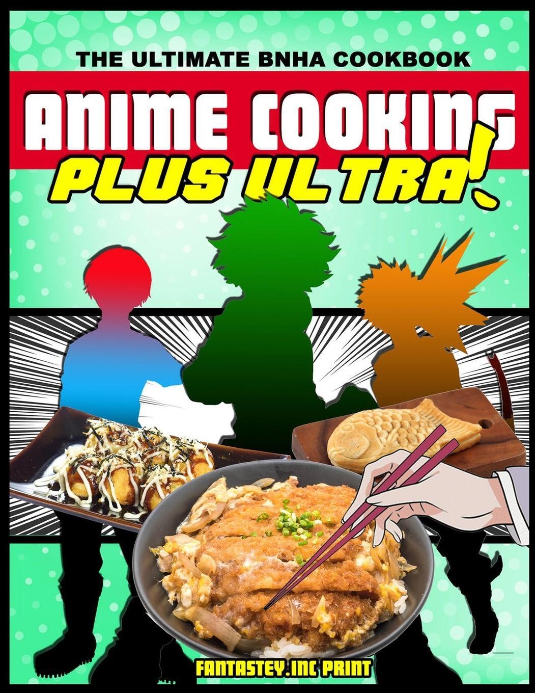 Cover: 9781777643225 | Anime Cooking | Plus Ultra! | Fantasteyinc Print | Taschenbuch | 2021