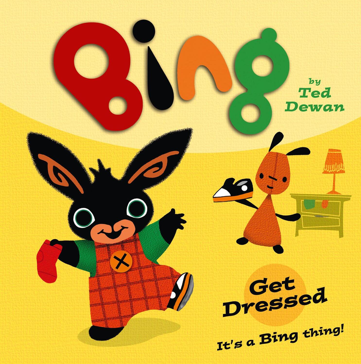 Cover: 9780007514779 | Bing: Get Dressed | Ted Dewan | Taschenbuch | Bing Bunny | Englisch