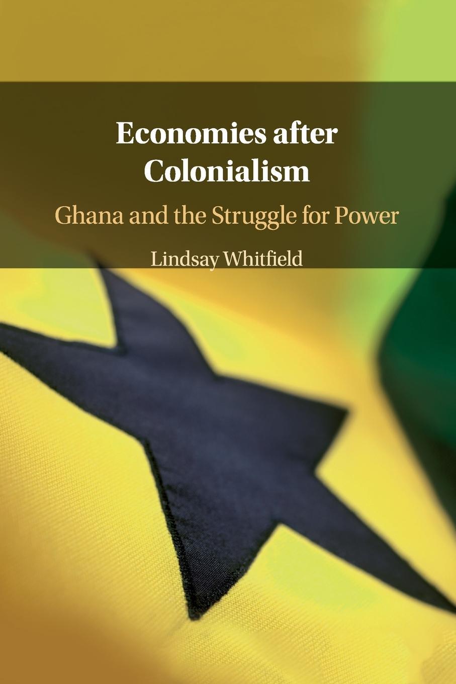 Cover: 9781108444606 | Economies after Colonialism | Lindsay Whitfield | Taschenbuch | 2020