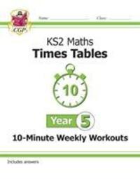 Cover: 9781789083651 | New KS2 Maths: Times Tables 10-Minute Weekly Workouts - Year | Books