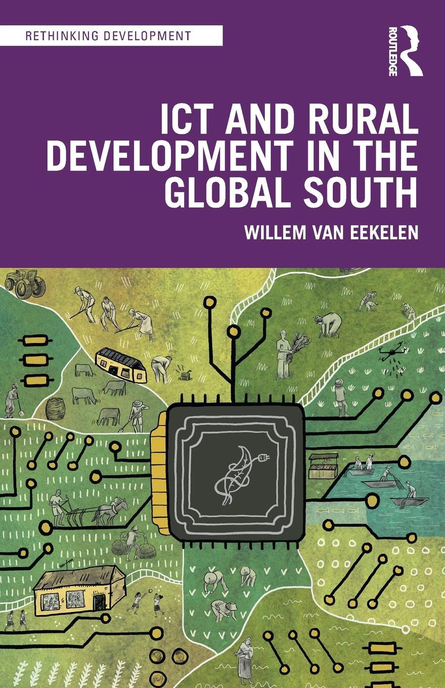 Cover: 9781032588421 | ICT and Rural Development in the Global South | Willem van Eekelen