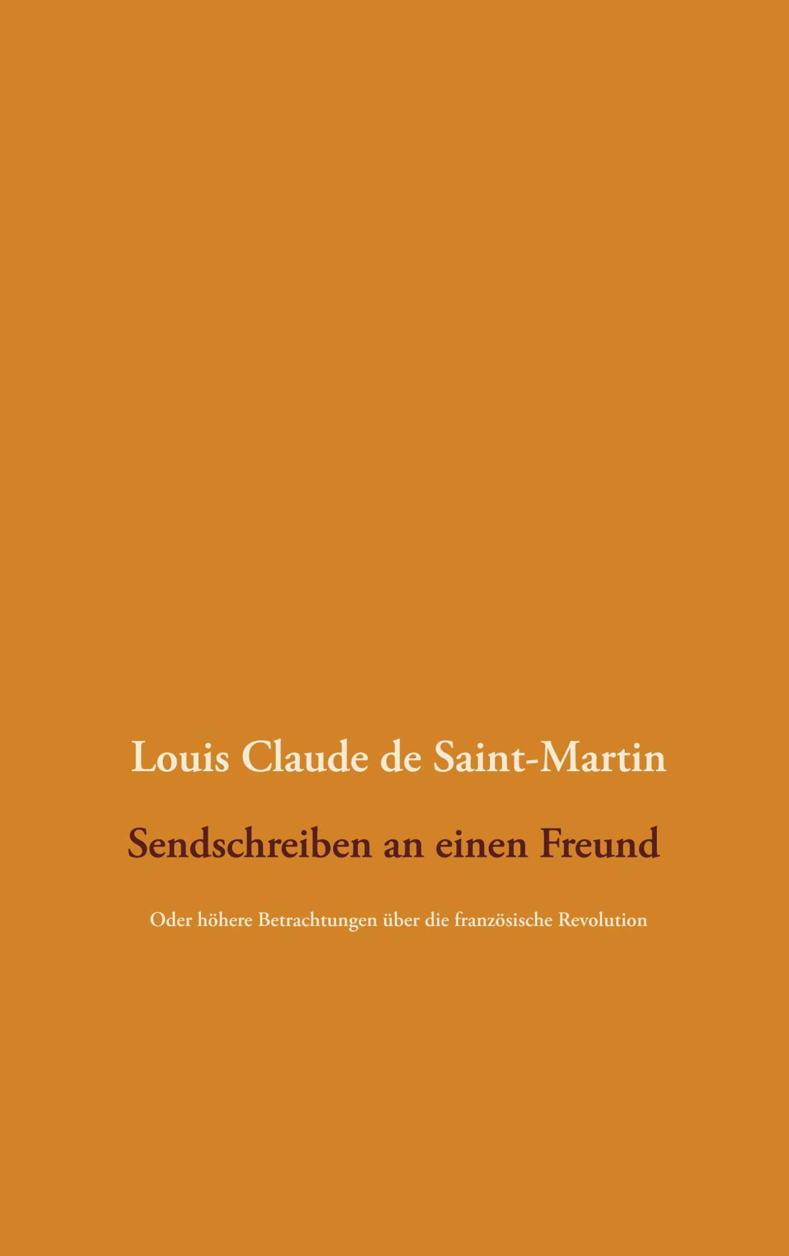 Cover: 9783751935432 | Sendschreiben an einen Freund | Louis Claude De Saint-Martin | Buch