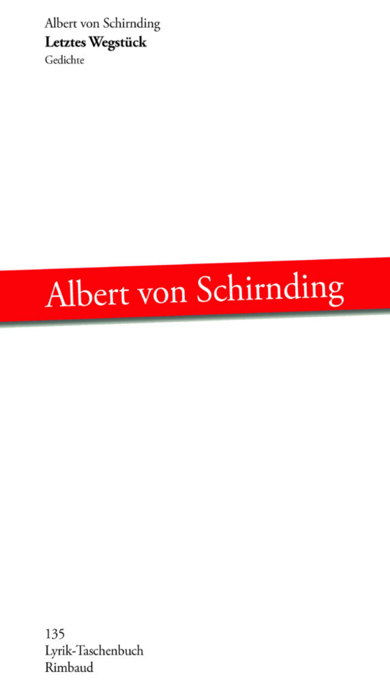 Cover: 9783890866130 | Letztes Wegstück | Gedichte | Albert von Schirnding | Taschenbuch
