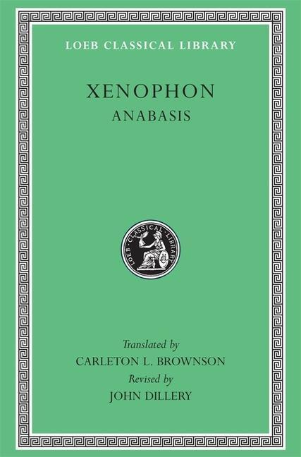 Cover: 9780674991019 | Anabasis | Xenophon | Buch | Loeb Classical Library | Englisch | 1999