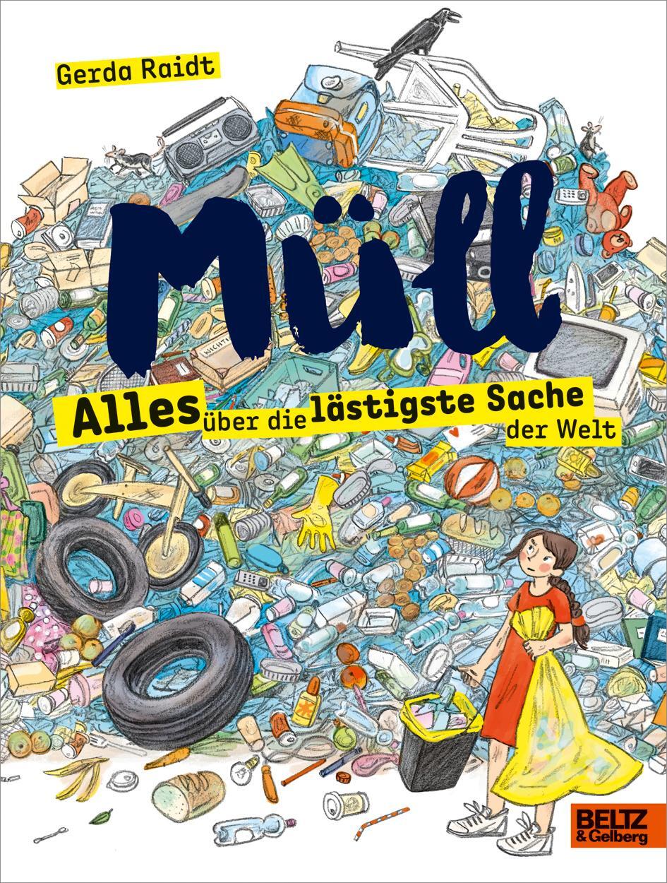 Cover: 9783407812155 | Müll | Alles über die lästigste Sache der Welt | Gerda Raidt | Buch