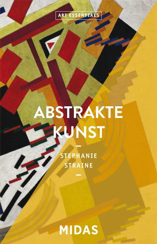 Cover: 9783038761761 | Abstrakte Kunst (ART ESSENTIALS) | Stephanie Straine | Taschenbuch