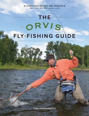 Cover: 9781493025794 | The Orvis Fly-Fishing Guide, Revised | Tom Rosenbauer | Taschenbuch