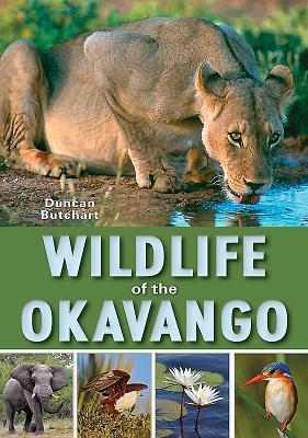 Cover: 9781775843382 | Wildlife of the Okavango | Duncan Butchart | Taschenbuch | 2016
