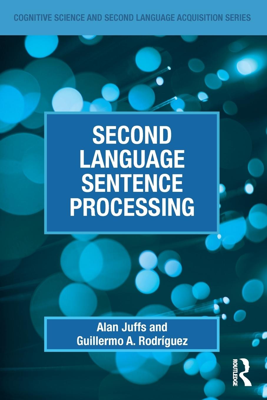 Cover: 9780415632003 | Second Language Sentence Processing | Alan Juffs (u. a.) | Taschenbuch