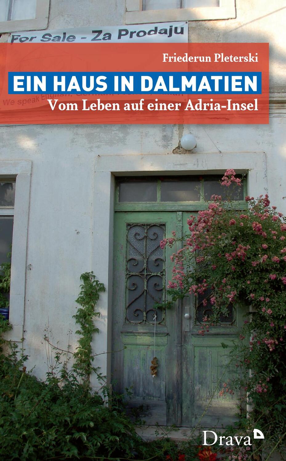 Cover: 9783854358206 | Ein Haus in Dalmatien | Vom Leben auf einer Adria-Insel | Pleterski
