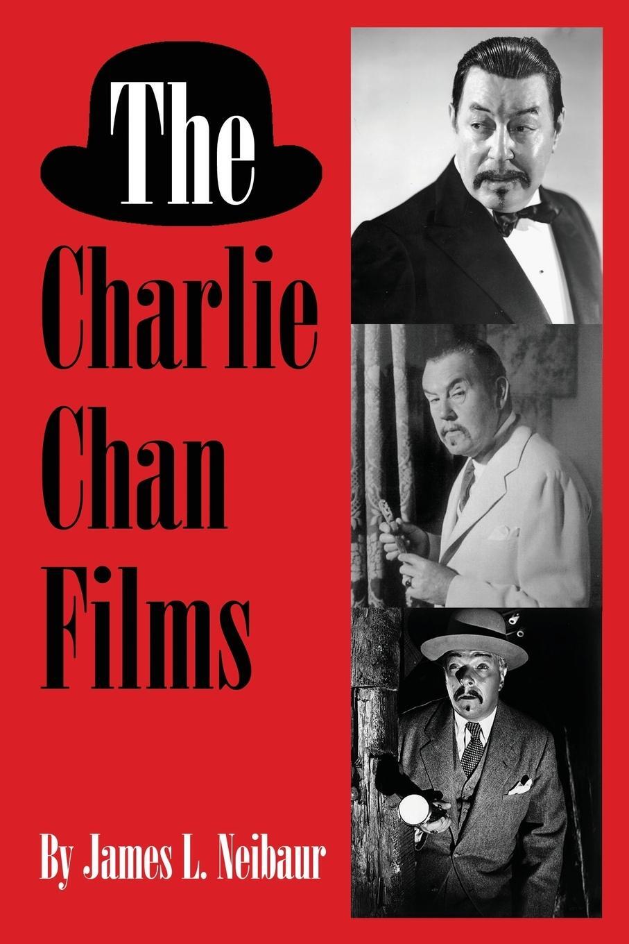 Cover: 9781629333144 | The Charlie Chan Films | James L. Neibaur | Taschenbuch | Paperback