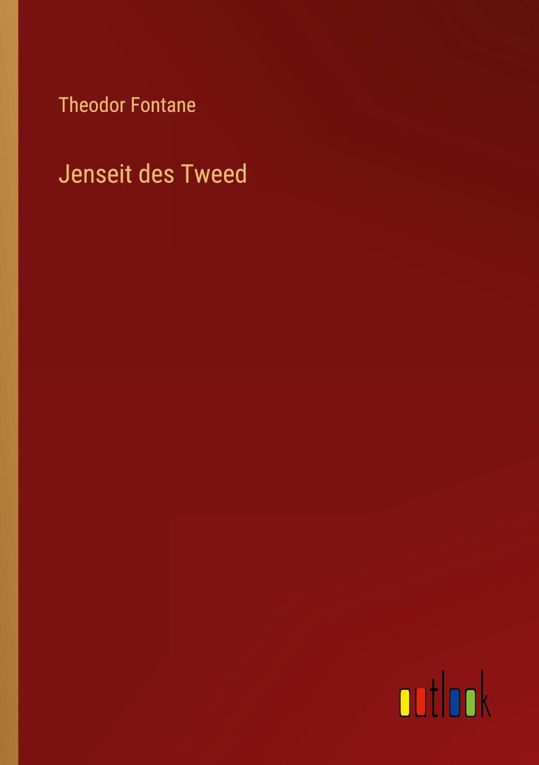 Cover: 9783368415747 | Jenseit des Tweed | Theodor Fontane | Taschenbuch | Paperback | 204 S.