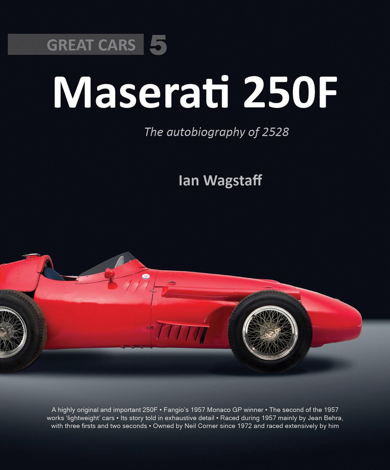 Cover: 9781907085383 | Maserati 250F | The Autobiography of 2528 | Ian Wagstaff | Buch | 2016