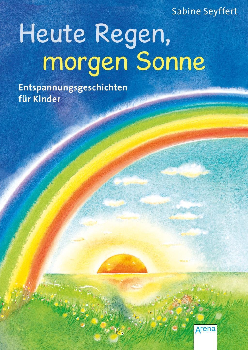 Cover: 9783401511368 | Heute Regen, morgen Sonne | Entspannungsgeschichten für Kinder | Buch