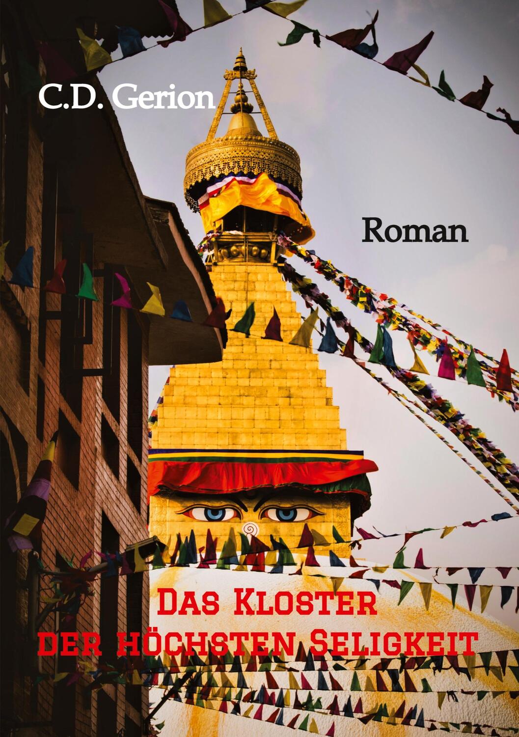 Cover: 9783347572591 | Das Kloster der höchsten Seligkeit | C. D. Gerion | Taschenbuch | 2022
