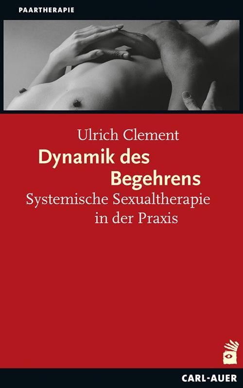 Cover: 9783849701116 | Dynamik des Begehrens | Systemische Sexualtherapie in der Praxis