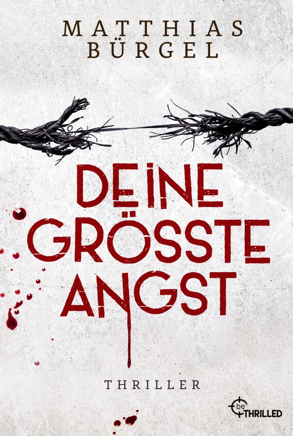 Cover: 9783741304347 | Deine größte Angst | Matthias Bürgel | Taschenbuch | Paperback | 2024