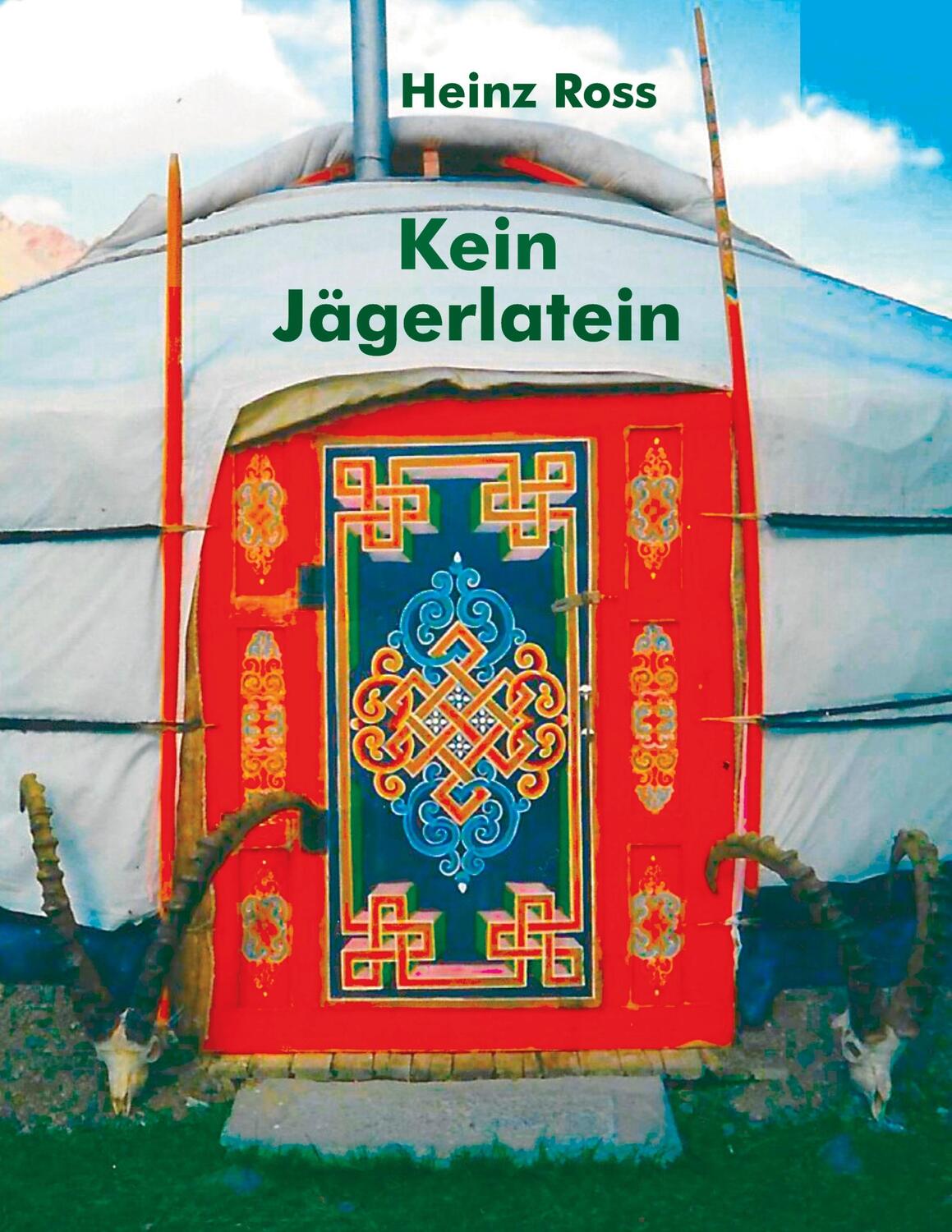 Cover: 9783756819270 | Kein Jägerlatein | Heinz Ross | Buch | HC gerader Rücken kaschiert