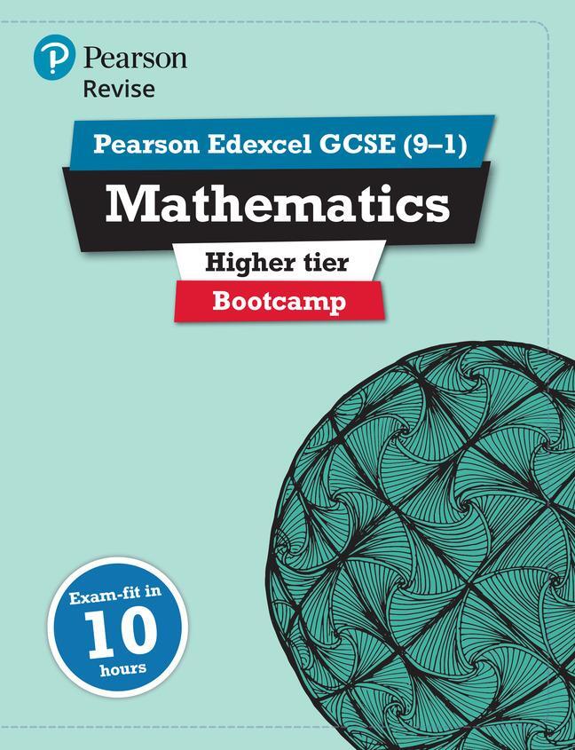 Cover: 9781292246918 | Pearson REVISE Edexcel GCSE Maths Higher Bootcamp - 2023 and 2024...