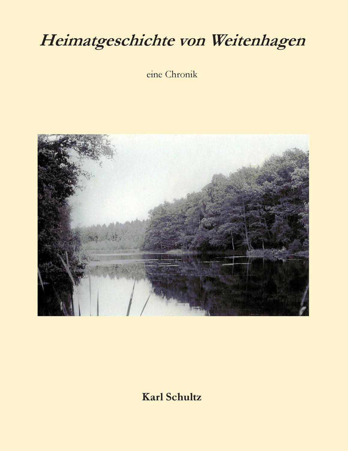 Cover: 9783732293247 | Heimatgeschichte von Weitenhagen | eine Chronik | Karl Schultz | Buch