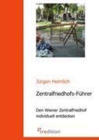 Cover: 9783940921482 | Zentralfriedhofs-Führer | Jürgen Heimlich | Taschenbuch | tredition