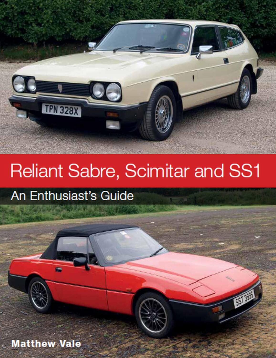 Cover: 9781785004216 | Reliant Sabre, Scimitar and SS1 | An Enthusiast's Guide | Matthew Vale