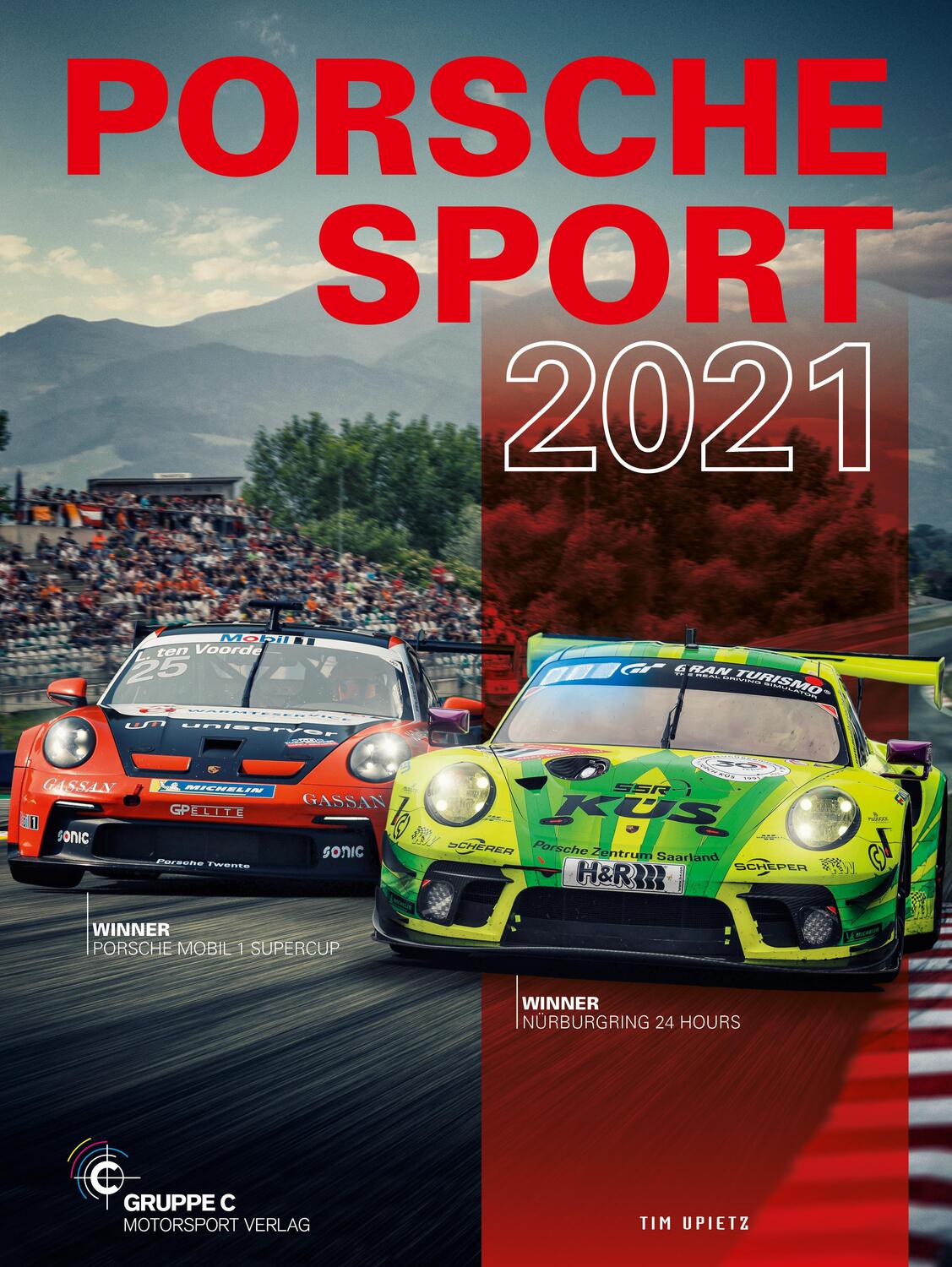 Cover: 9783948501150 | Porsche Motorsport / Porsche Sport 2021 | Tim Upietz | Taschenbuch