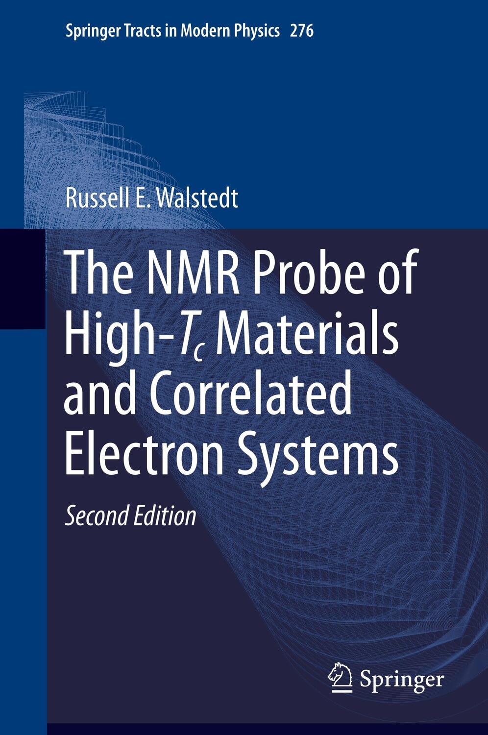 Cover: 9783662555804 | The NMR Probe of High-Tc Materials and Correlated Electron Systems