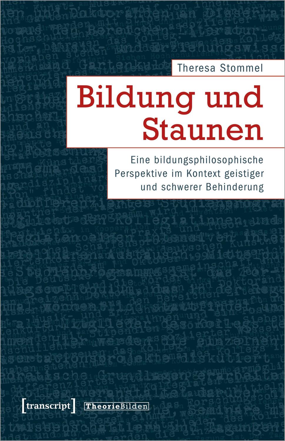 Cover: 9783837668162 | Bildung und Staunen | Theresa Stommel | Taschenbuch | Theorie Bilden