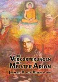 Cover: 9783732242313 | Die Verkörperungen des Meister Arion | Johannes H. von Hohenstätten