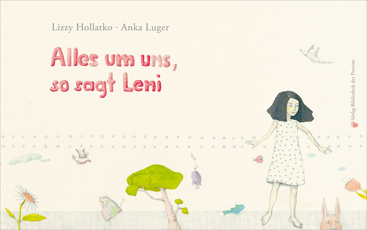 Cover: 9783991261933 | Alles um uns, so sagt Leni | Lizzy Hollatko | Buch | Deutsch | 2023