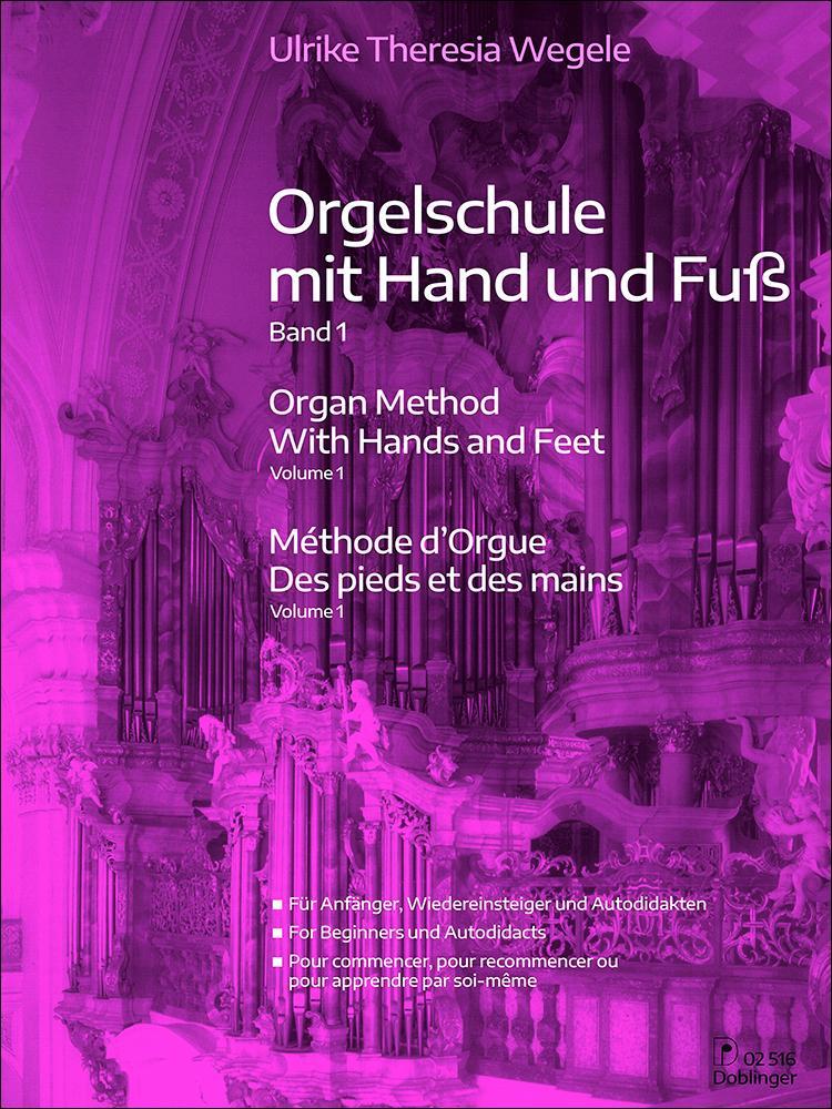 Cover: 9783902667700 | Orgelschule mit Hand und Fuß 1 | Ulrike-Theresia Wergele | Broschüre