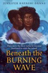 Cover: 9780008491185 | Beneath the Burning Wave | Jennifer Hayashi Danns | Taschenbuch | 2022