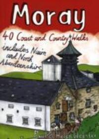 Cover: 9781907025136 | Moray | 40 Coast and Country Walks | Paul Webster (u. a.) | Buch