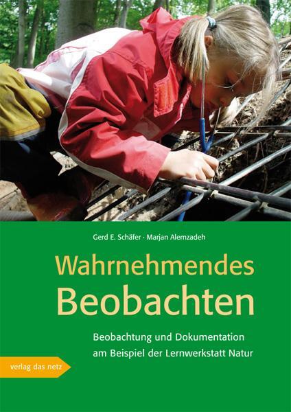 Cover: 9783868920604 | Wahrnehmendes Beobachten am Beispiel der »Lernwerkstatt Natur« | Buch