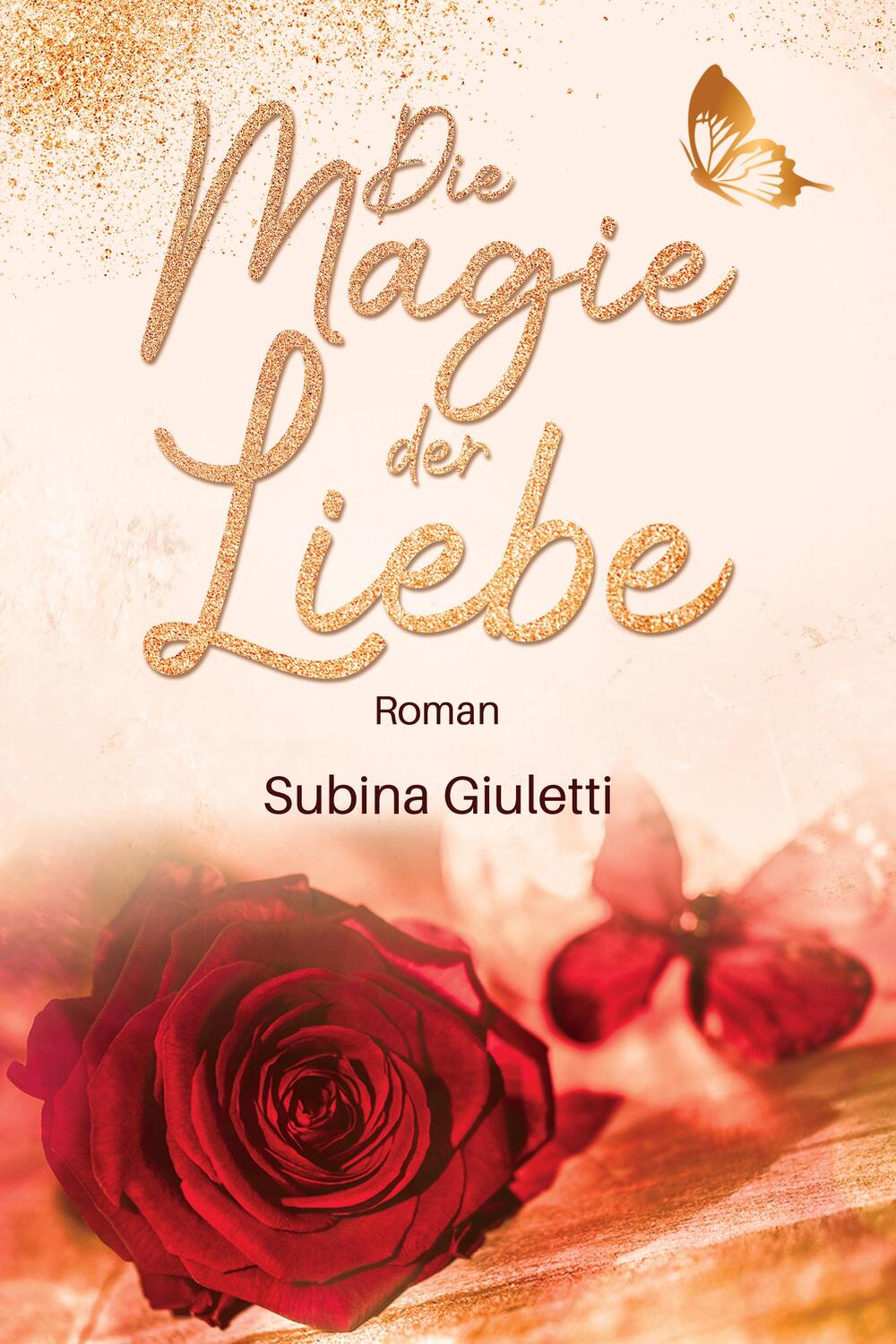 Cover: 9783945098202 | Die Magie der Liebe | Subina Giuletti | Taschenbuch | Deutsch | 2022