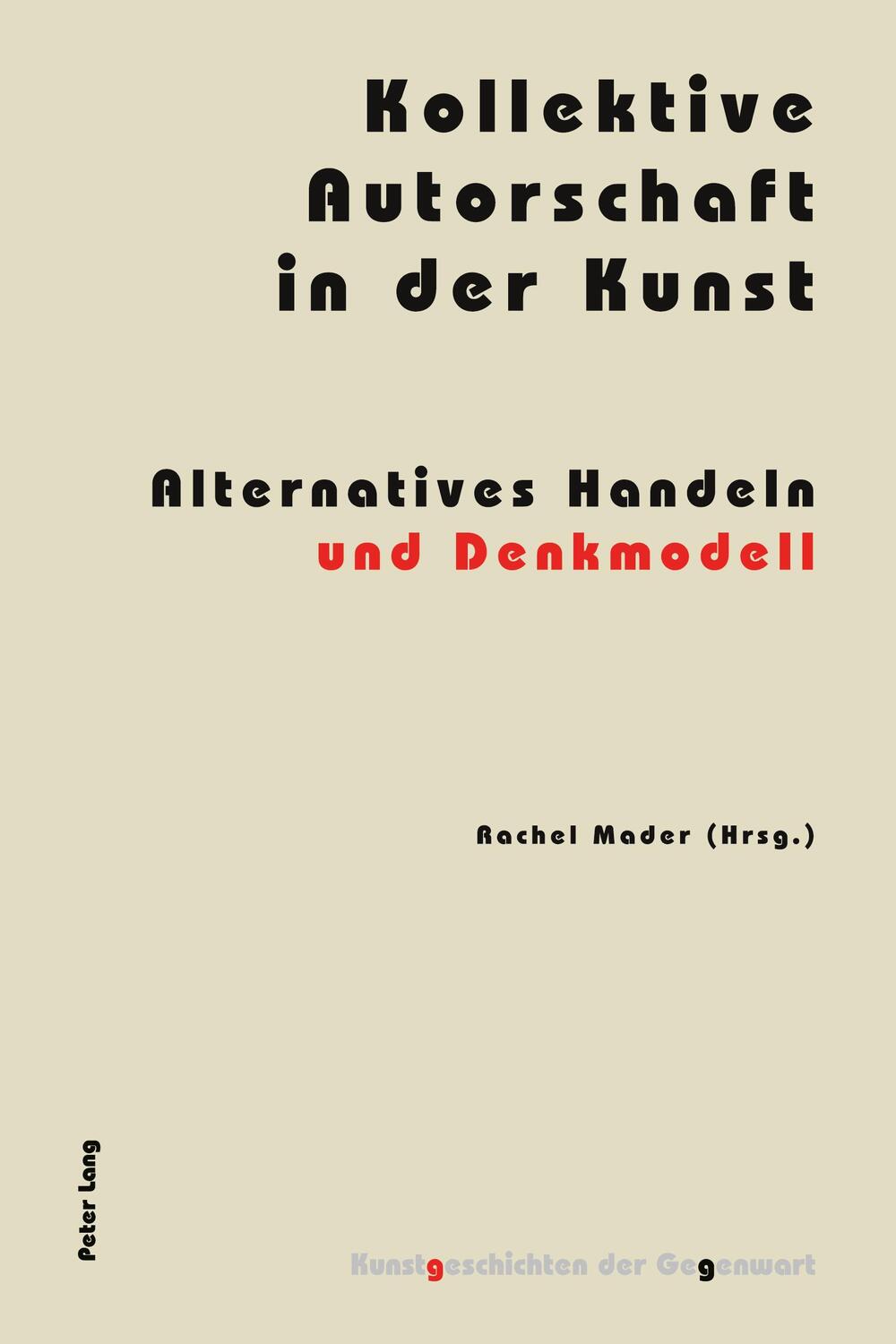 Cover: 9783034310420 | Kollektive Autorschaft in der Kunst | Rachel Mader | Taschenbuch