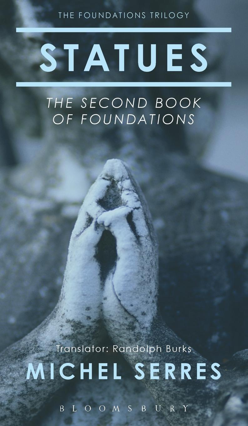 Cover: 9781472530318 | Statues | The Second Book of Foundations | Michel Serres | Buch | 2014