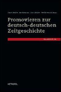 Cover: 9783940938404 | Promovieren zur deutsch-deutschen Zeitgeschichte | Handbuch | Buch