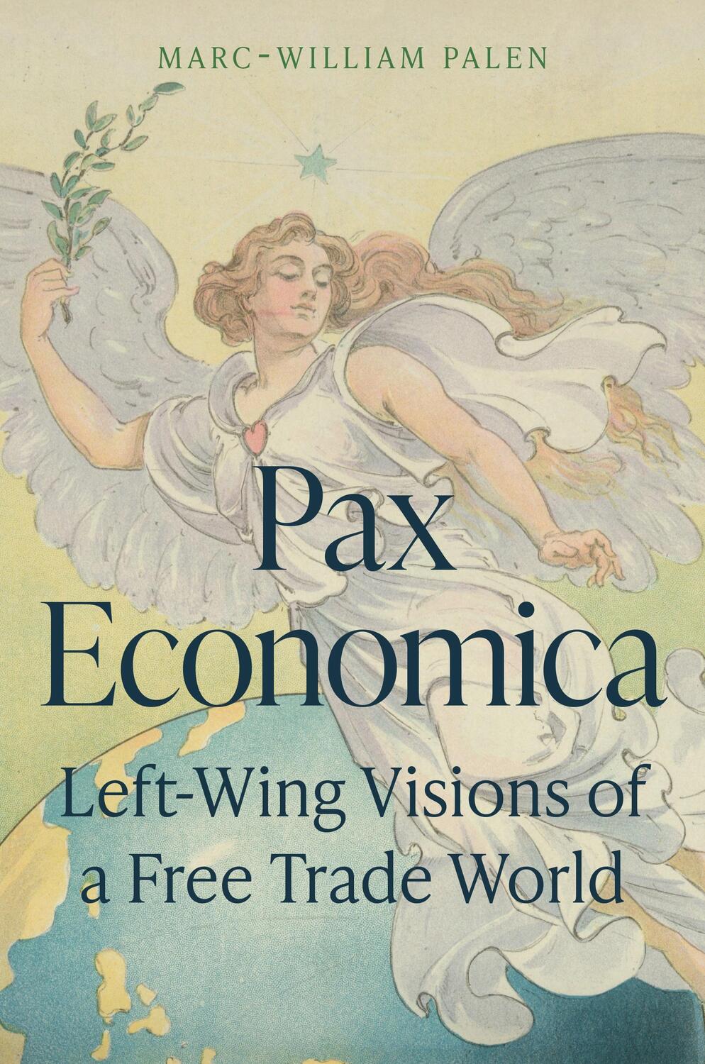 Cover: 9780691199320 | Pax Economica | Left-Wing Visions of a Free Trade World | Palen | Buch